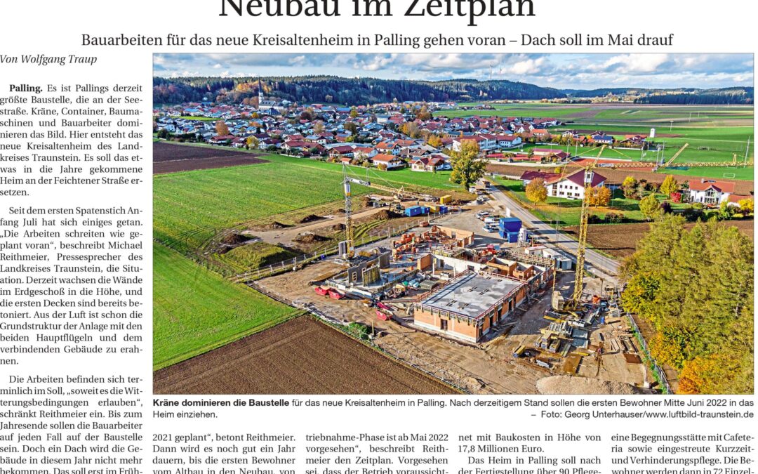 Ersatzneubau des Kreisaltenheims in Palling im Zeitplan – das Dach soll im Mai 2021 drauf